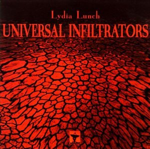 Cover for Lydia Lunch · Universal Infiltrators (CD)