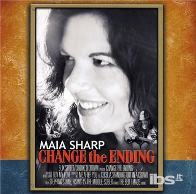 Cover for Maia Sharp · Change the Ending (CD) (2012)