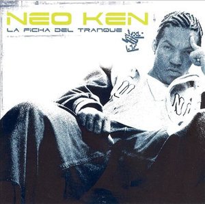 La Ficha Del Tranque - Neo Ken - Music - JOUR & NUIT - 0739645008521 - February 26, 2009