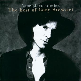 Cover for Gary Stewart  · Your Place Or Mine (CD)