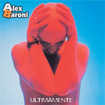 Cover for Baroni  Alex · Ultimamente (CD) (1999)