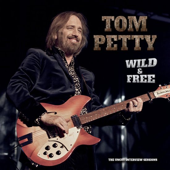 Wild and Free: Uncut Interview Sessions - Tom Petty - Musik - Video Music, Inc. - 0760137756521 - 14. august 2015