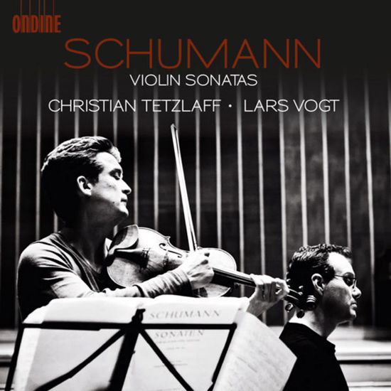Schumann Violin Sonatas - Tetzlaff, Christian / Lars Vogt - Musik - ONDINE - 0761195120521 - 21 oktober 2013
