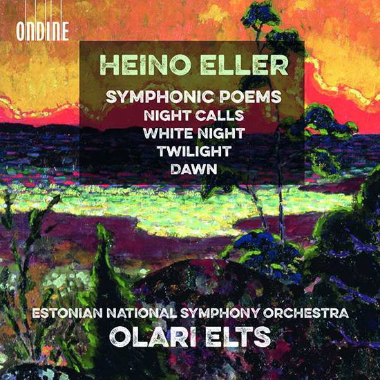 Cover for Estonian Nso / Olari Elts · Heino Eller: Night Calls / White Night / Twilight &amp; Dawn (CD) (2019)