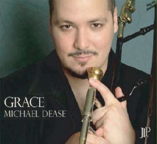 Grace - Michael Dease - Musik - JAZZ LEGACY PRODUCTIONS - 0764942213521 - 26. november 2015