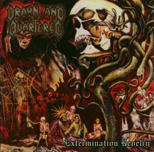 Extermination Revelry - Drawn and Quartered - Music - MORIBUND RECORDS - 0768586004521 - March 28, 2005