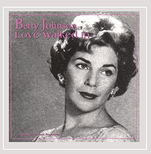 Cover for Betty Johnson · Love Walked in (CD) (2005)