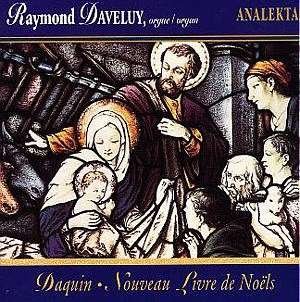 Nouveau Livre De Noels - Raymond Daveluy - Musikk - ANALEKTA - 0774204822521 - 2. desember 1999
