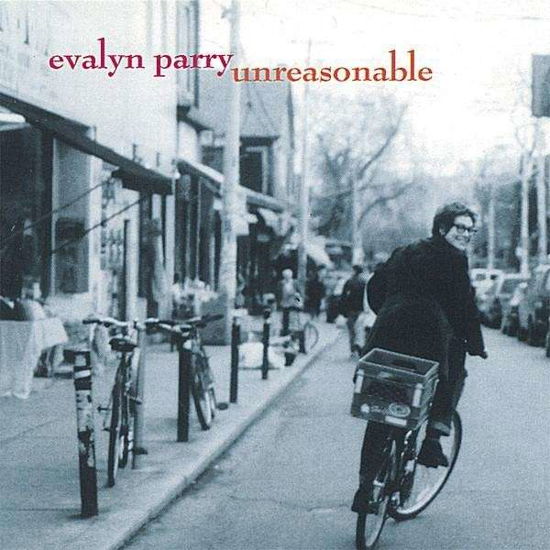 Cover for Evalyn Parry · Unreasonable (CD) (2003)