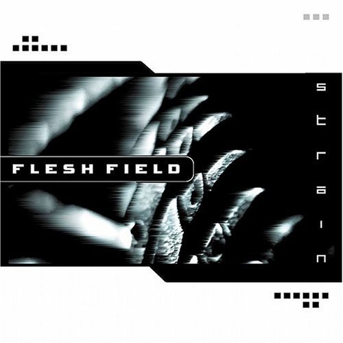 Strain - Flesh Field - Musiikki - METROPOLIS - 0782388035521 - perjantai 3. marraskuuta 2023
