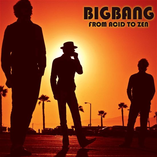 Cover for Bigbang · From Acid to Zen (CD) (2012)