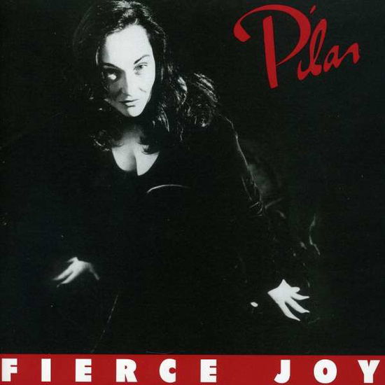 Cover for Pilar · Fierce Joy (CD)