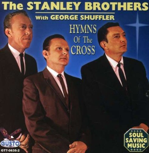 Cover for Stanley Brothers / Shuffler,george · Hymns of the Cross (CD) (2008)