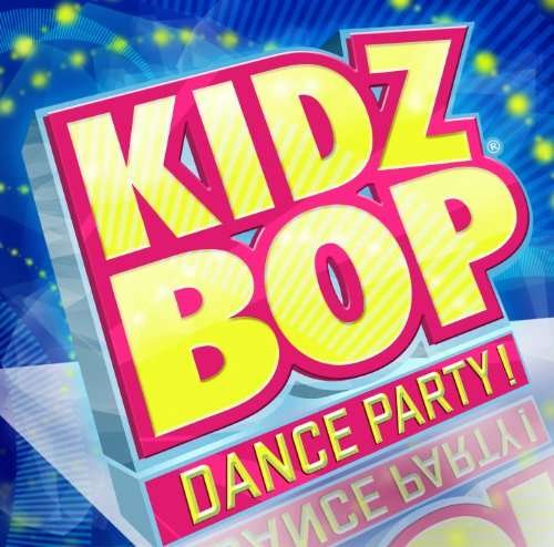 Kidz Bop-dance Party - Kidz Bop - Music - CHILDREN'S - 0793018923521 - May 4, 2010