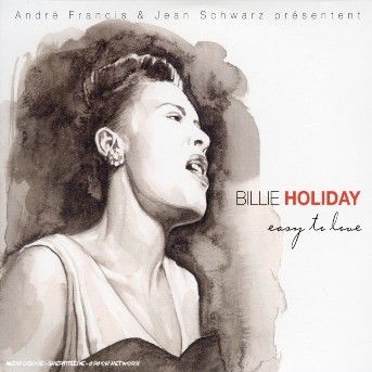 Easy to love (Digipack 6 volets) - Billie Holiday - Musik - LE CHANT DU MONDE - 0794881775521 - 3. september 2009