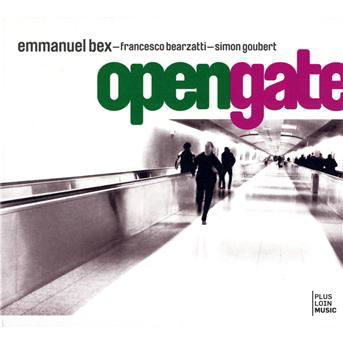 Open Gate - Bex Emmanuel - Musiikki - PLUS LOIN MUSIC - 0794881931521 - maanantai 26. toukokuuta 2008