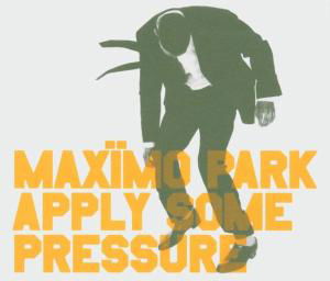 Cover for Maximo Park · Apply Some Pressure (CD) (2005)