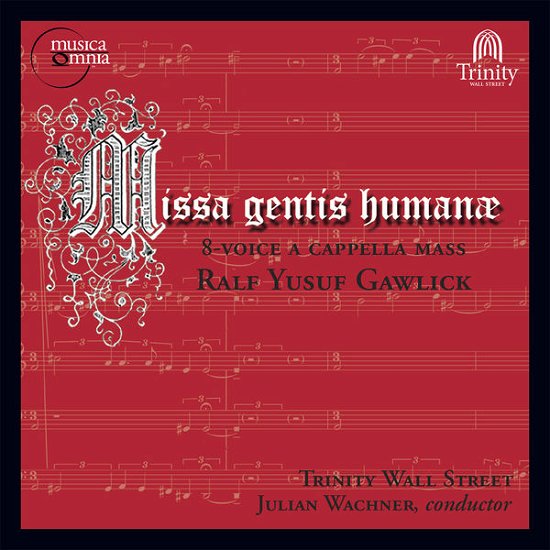 Cover for Gawlick / Wachner / Choir of Trinity Wall Street · Missa Gentis Human-8-voice a Cappella Mass (CD) (2014)