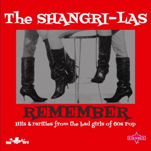 Remember - Shangri-las - Muziek - CHARLY - 0803415762521 - 8 maart 2011