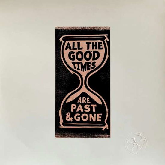 All The Good Times - Gillian Welch & David Rawlings - Musiikki - Acony - 0805147201521 - perjantai 5. maaliskuuta 2021