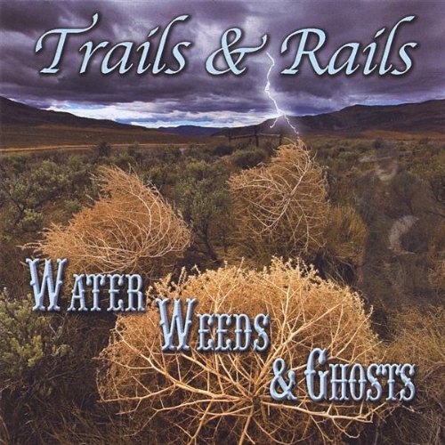 Cover for Trails &amp; Rails · Water Weeds &amp; Ghosts (CD) (2008)