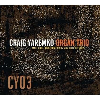 Cover for Craig -Organ Trio- Yaremko · Cyo3 (CD) (2014)