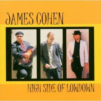 James Cohen · High Side Of Lowdown (CD) (2008)