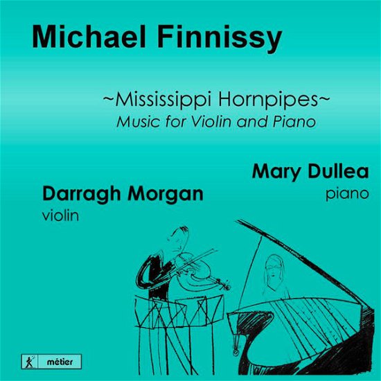 Mississippi Hornpipes-music for Vln & Pno - Finnissy / Morgan / Dullea / Finnissy - Musik - METIER - 0809730854521 - 9. september 2014