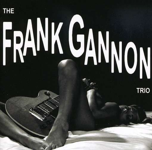 Cover for Frank Gannon · Frank Gannon Trio (CD) (2011)