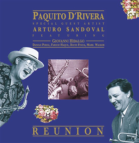 Reunion - D'rivera, Paquito & Arturo Sandoval - Muziek - MESSIDOR - 0821891580521 - 25 november 2022