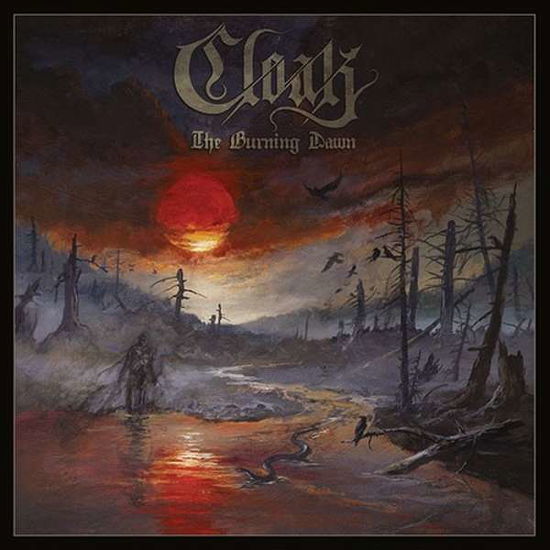 The Burning Dawn - Cloak - Musikk - SEASON OF MIST - 0822603153521 - 25. oktober 2019