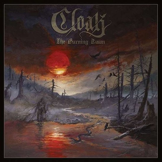 Cover for Cloak · The Burning Dawn (CD) [Digipak] (2019)