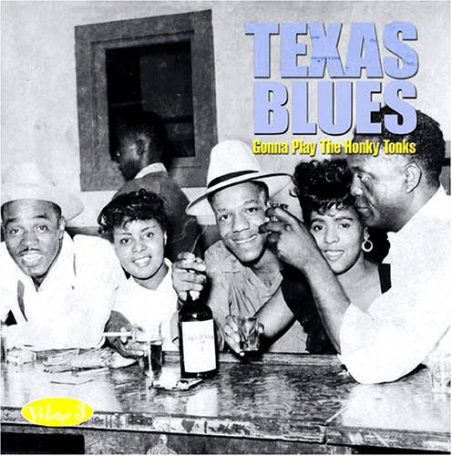 Texas Blues Volume 3 - Gonna Play The Honky Tonks - Texas Blues 3 / Various - Music - ACROBAT - 0824046400521 - June 6, 2011