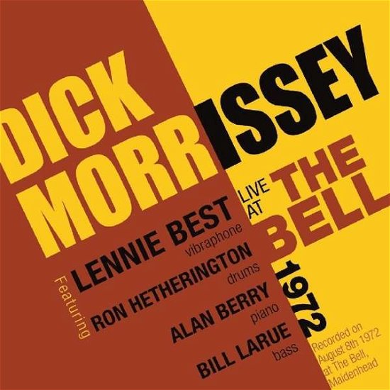 Dick Morrissey · Live At The Bell 1972 (CD) (2017)