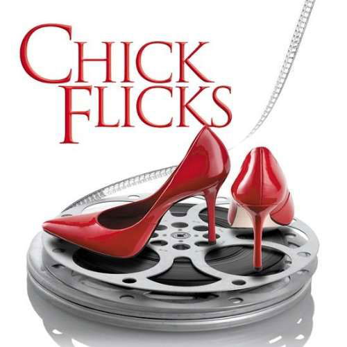 Cover for Various Artists (Collections) · Chick Flicks: the Collection (CD) (2007)