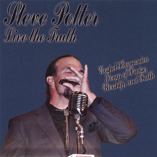 Live the Truth - Steve Poulton - Música - CD Baby - 0827166130521 - 16 de octubre de 2007