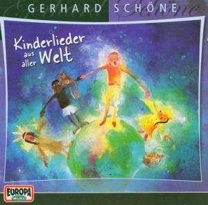 Kinderlieder Aus Aller Welt - Gerhard Schone - Muziek - SI / EUROPA MINI - 0828766108521 - 14 juni 2004