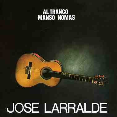Cover for Jose Larralde · Al Tranco Manso Nomas (CD) (2005)