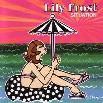 Situation - Lily Frost - Muziek - APORIA RECORDS - 0829750001521 - 24 augustus 2018