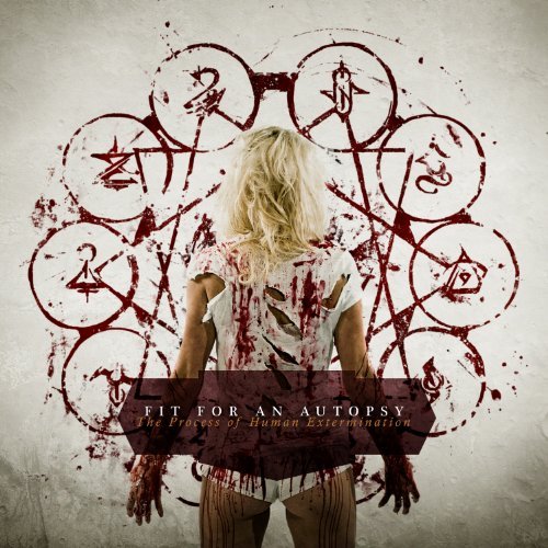 Cover for Fit for an Autopsy · The Process of Human Extermination (CD) (2011)