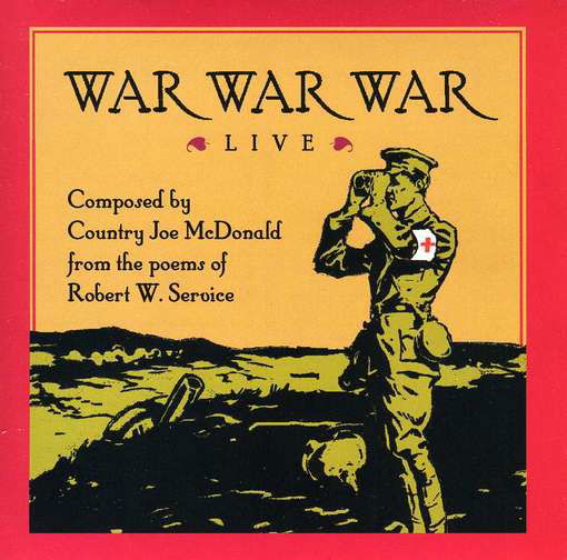 War War War Live - Country Joe Mcdonald - Musik - RAG BABY - 0858682001521 - 17 juli 2012