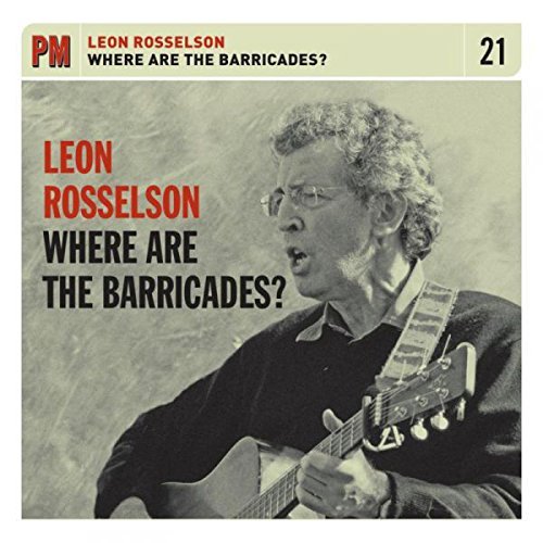 Where Are The Barricades? - Leon Rosselson - Musik - FREE DIRT - 0877746007521 - 28. januar 2016