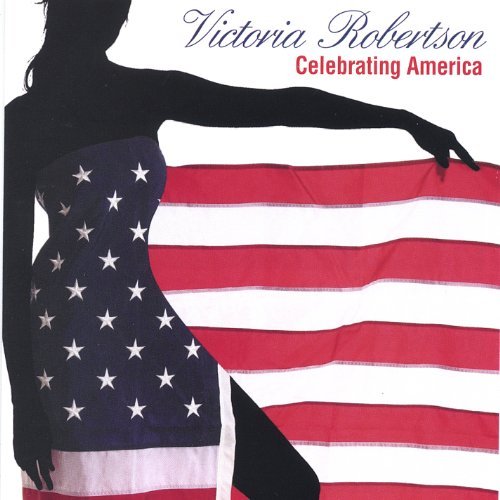Celebrating America - Victoria Robertson - Música - CDB - 0880110202521 - 20 de dezembro de 2005