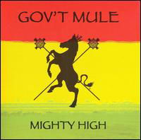 Mighty High - Gov't Mule - Muzyka - UNIVERSAL MUSIC - 0880882158521 - 16 października 2007