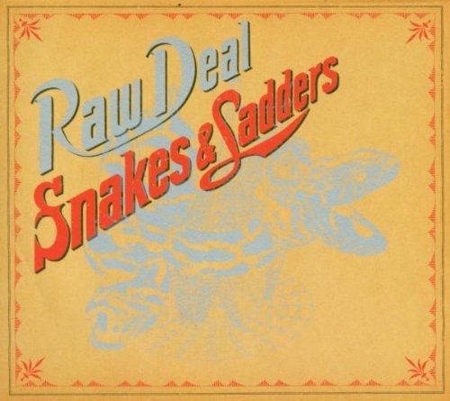 Snakes And Ladders - Raw Deal - Musikk - Straight Ahead - 0881390423521 - 