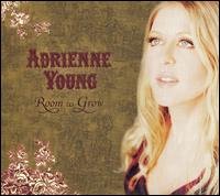 Room to Grow - Adrienne Young - Musiikki - ADDIEBELLE - 0881626906521 - tiistai 22. toukokuuta 2007