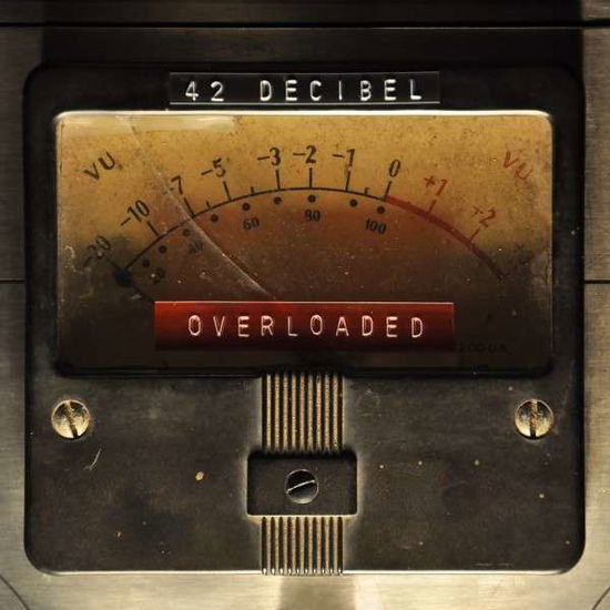 Cover for Fourty Two Decibel · Overloaded (CD) [Digipak] (2017)