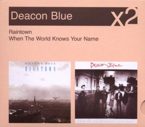 Cover for Deacon Blue · Raintown / When the World Knows Your Name (CD)