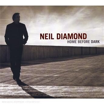 Cover for Neil Diamond · Home Before Dark (CD) [Digipak] (2017)