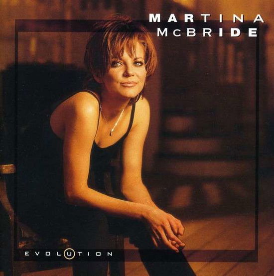 Evolution - Martina Mcbride - Musiikki - RCA RECORDS LABEL - 0886973625521 - maanantai 25. elokuuta 1997